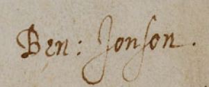 Ben Jonson could write his name. He also owned books, wrote letters, published his works, and left behind manuscripts.